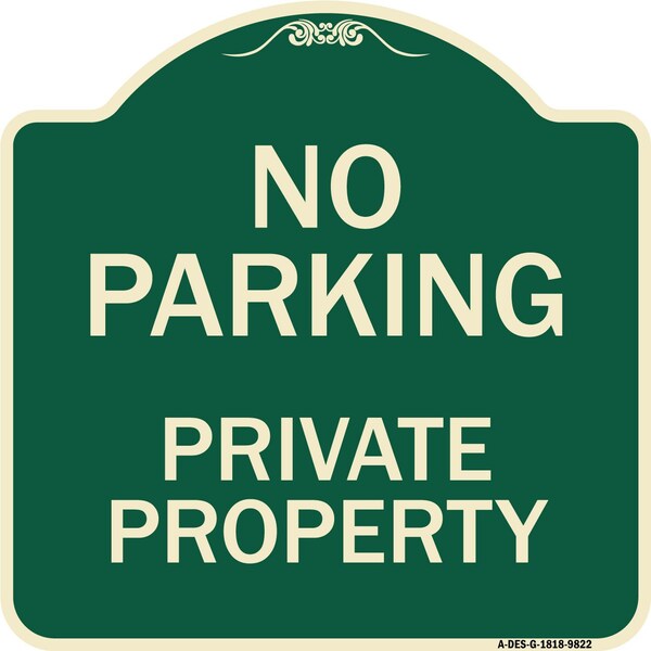 Designer Series-No Parking Private Property Green, 18" x 18", G-1818-9822